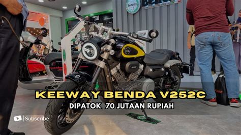 Harga Motor Keeway Benda V252C Dipatok Rp 70 Jutaan YouTube