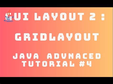 Java Advanced Tutorial 4 GUI Layout 2 GridLayout YouTube