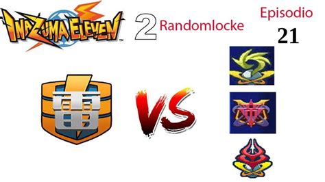 Inazuma Eleven 2 Ventisca Eterna Randomlocke Ep 21 Un Episodio Lleno