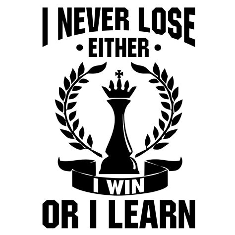 I Never Lose Either I Win Or I Learn 11233383 Vector Art At Vecteezy