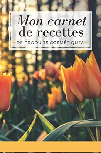 Mon Carnet De Recettes De Produits Cosm Tiques Mes Recettes De