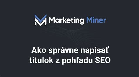 Ako správne napísať titulok z pohľadu SEO