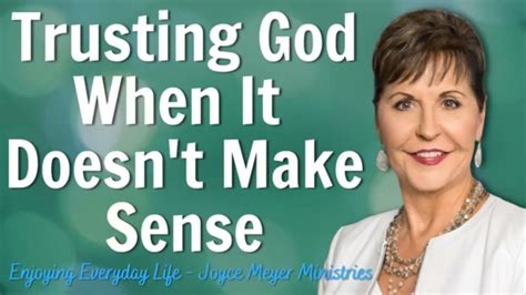 Joyce Meyer 2022 Trusting God When It Doesnt Make Sense Youtube