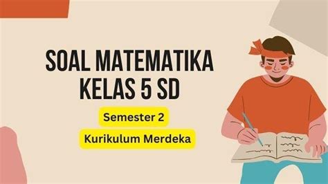 Kunci Jawaban Soal Matematika Kelas Sd Semester Bahan Belajar