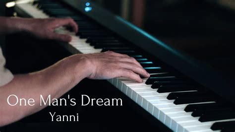 Yanni One Man S Dream Piano Cover Youtube