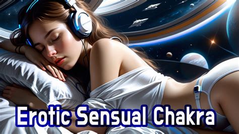 Hz Sensual Erotic Chakra Fall Asleep Fast Increase Sensual