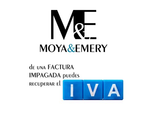 Cómo puedo recuperar el IVA de las facturas impagadas Moya Emery