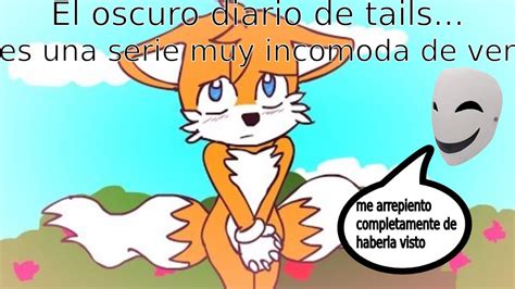 El Oscuro Diario De Tails Es Una Serie Muy Incomoda De Ver Temp 1