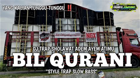 Dj Trap Sholawat Bil Qurani Style Viral 2024 Cocok Buat Hajatan Youtube