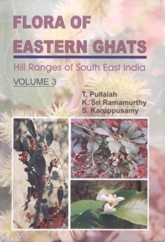 Buy Flora Of Eastern Ghats Vol 3 (Flora Of Eastern Ghats: Hill Ranges ...