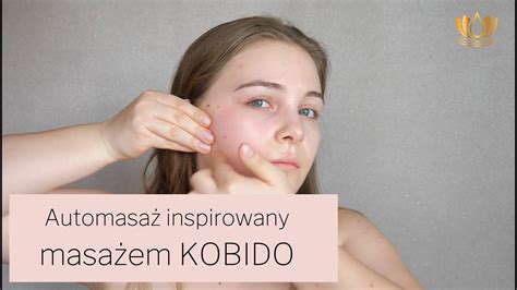 Automasaż Inspirowany Masażem Kobido Youtube