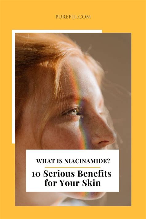 What Is Niacinamide 10 Serious Benefits For Your Skin Natural Skin Care Routine Sensitive