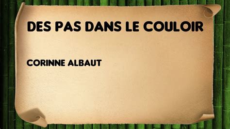 Des Pas Dans Le Couloir Corinne Albaut Youtube