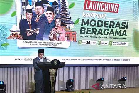 Kemenag Luncurkan Program 1 000 Kampung Moderasi Beragama ANTARA News