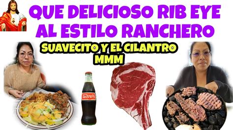 Un Rib Eye Al Estilo Ranchero Con Arroz Y Frijoles Mmm Delicioso YouTube