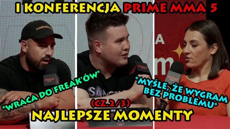 I KONFERENCJA PRIME MMA 5 NAJLEPSZE MOMENTY CZ 2 3 YouTube