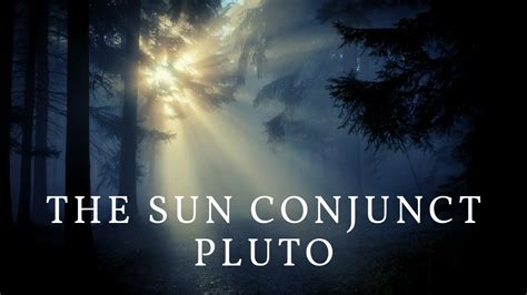 The Sun Conjunct Pluto Qanda Youtube