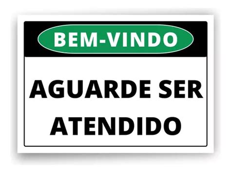 Placa Bem Vindo Aguarde Ser Atendido X Cm Mercadolivre