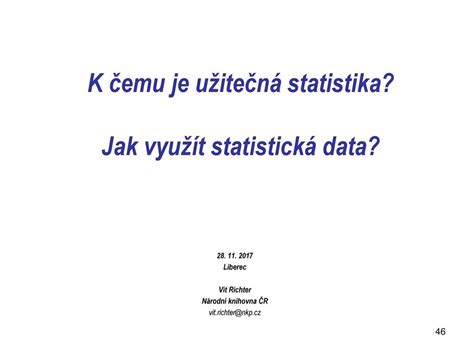 K čemu je užitečná statistika Jak využít statistická data ppt stáhnout