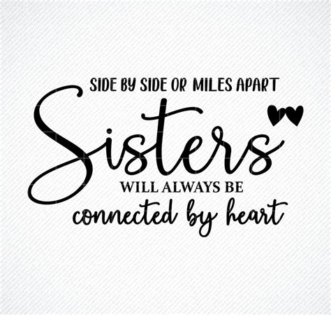 Sisters Svg Side By Side Or Miles Apart Sisters Will Always Etsy Uk