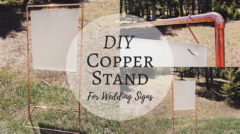 Diy Copper Stand For Wedding Signs