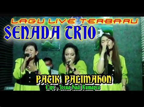 PATIK PALIMAHON Cover By SENADA TRIO Cipt Josua Hadi Rumapea