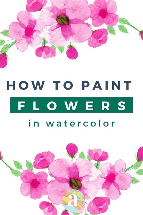 How To Draw And Paint Flowers With Watercolors The Ultimate Guide