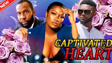 Captivated Heart Chinenye Nnebe Maurice Sam Ray Emodi Exclusive