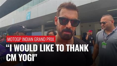 MotoGP Bharat Dhoom Actor John Abraham Praises CM Yogi For Making