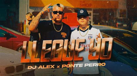 LLEGUE YO PONTE PERRO DJ ALEX Video Oficial YouTube Music