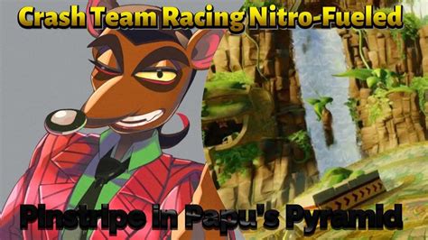 Crash Team Racing Nitro Fueled Pinstripe In Papus Pyramid Youtube