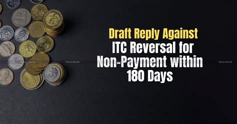 Gst Scn For Itc Reversal Due To Non Payment Within 180 Days Draft