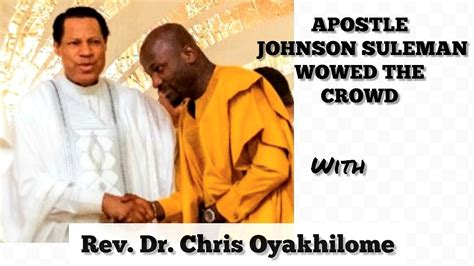 Apostle Johnson Suleman Celebrates Rev Dr Chris Oyakhilome On His