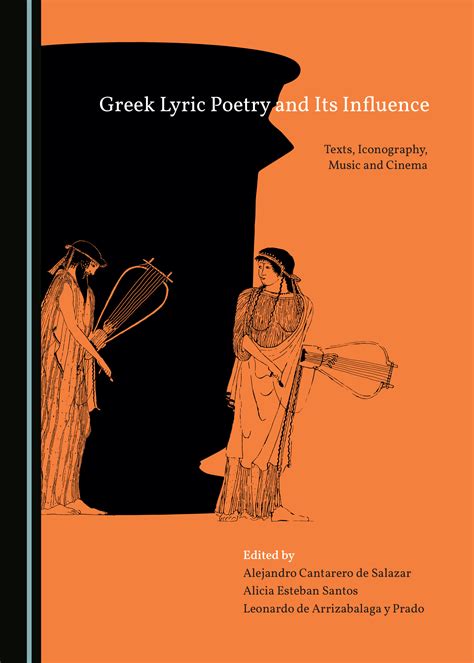 Greek Lyric Poetry And Its Influence Texts Iconography Music And