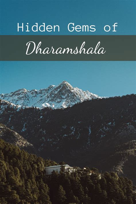 Top 7 Hidden Gems In And Around Dharamshala In 2023 Dharamshala