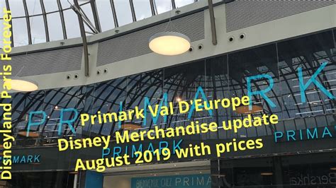 Primark Val D Europe Disney Merchandise Update August 2019 At