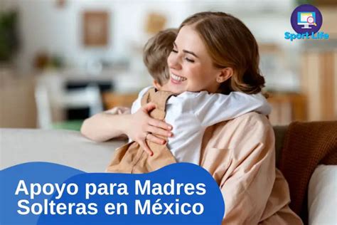 Apoyo Del Bienestar Para Madres Solteras En M Xico Sport Life