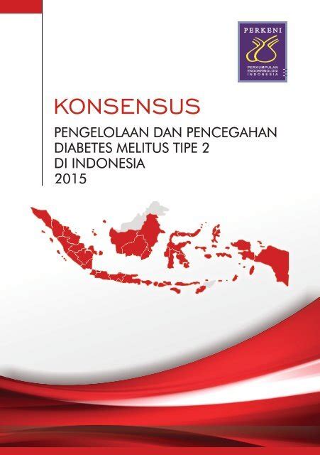 4 Konsensus Pengelolaan Dan Pencegahan Diabetes Melitus Tipe 2 Di Indonesia Perkeni 2015