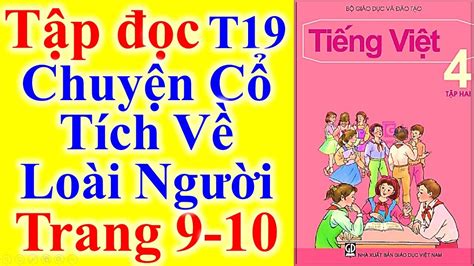 Tiếng Việt Lớp 4 Tuần 19 Tập Đọc Chuyện Cổ Tích Về Loài Người