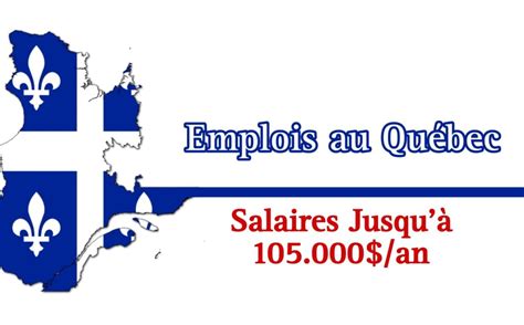 Emploi au Québec Opportunités d emploi avec Salaires Jusqu à 105 000