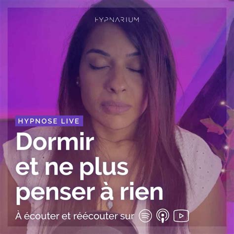 Hypnose pour dormir et ne plus penser à rien Hypnarium Podcast on