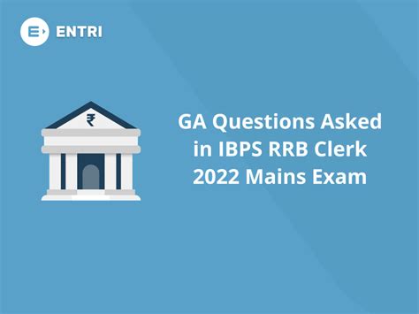 Ga Questions Asked In Ibps Rrb Clerk 2022 Mains Exam Entri Blog