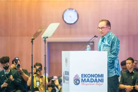 Pm Anwar Madani Economy Framework To Boost Malaysian Economy Improve