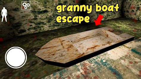 Granny Chapter Two Version Boats Escape In Minute Part Youtube