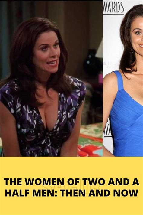 The Women Of Two And A Half Men Then And Now In 2022 Half Man