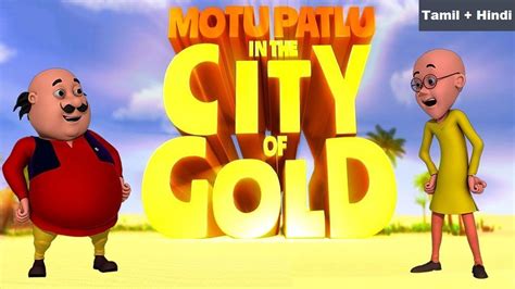 Motu Patlu In The City Of Gold Movie (2018) 720p BDRip HEVC Dual Aud [Tamil + Hindi] x264 550MB ...