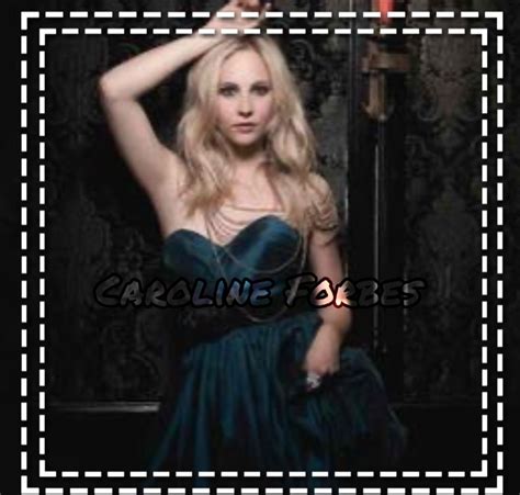 Pin By W I C K E D Fandoms On Caroline Forbes In Caroline Forbes