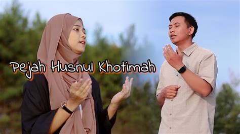 Pejah Husnul Khotimah Isa Feat Ilham Youtube