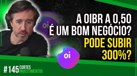 OIBR3 AÇÕES DA OIBR VALE A PENA INVESTIR FELIPE RUIZ