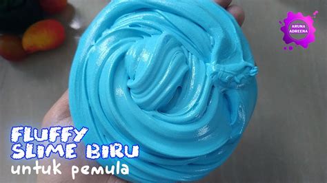 Cara Membuat Fluffy Slime Mudah YouTube